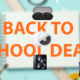 Gear Up, Score Big: Back-to-School Deals You Can't Miss